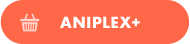 ANIPLEX+